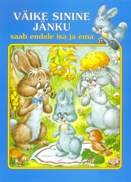 Väike sinine jänku saab endale isa ja ema