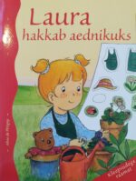 Laura hakkab aednikuks