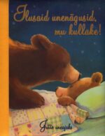 Ilusaid unenägusid, mu kullake!