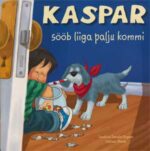 Kaspar sööb liiga palju kommi