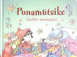 Punamütsike. Sädelev muinasjutt